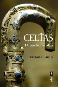 Libros: Celtas. El pueblo oculto. Tatiana Guijo.- NUEVO